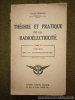 Documentation : Théorie et pratique de la radioélectricité - tome II
