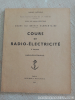 Documentation : Cours de radio-électricité - Marine nationale - 1953