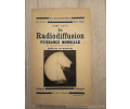 Documentation : La radiodiffusion puissance mondiale par Arno Huth